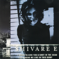 I Oughtta Give You A Shot In The Head For Making Me Live In This Dump